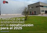 Desafíos de la sostenibilidad en la construcción para el 2025